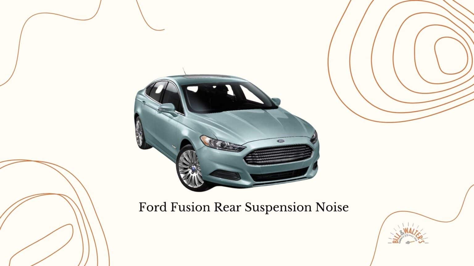 Ford Fusion Rear Suspension Noise: Quick Fixes and Causes