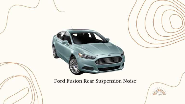 Ford Fusion Rear Suspension Noise