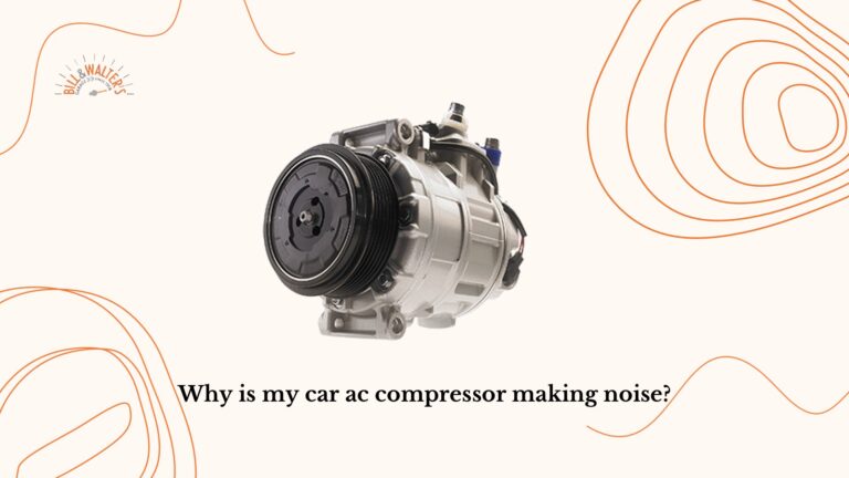 Why is my car ac compressor making noise?