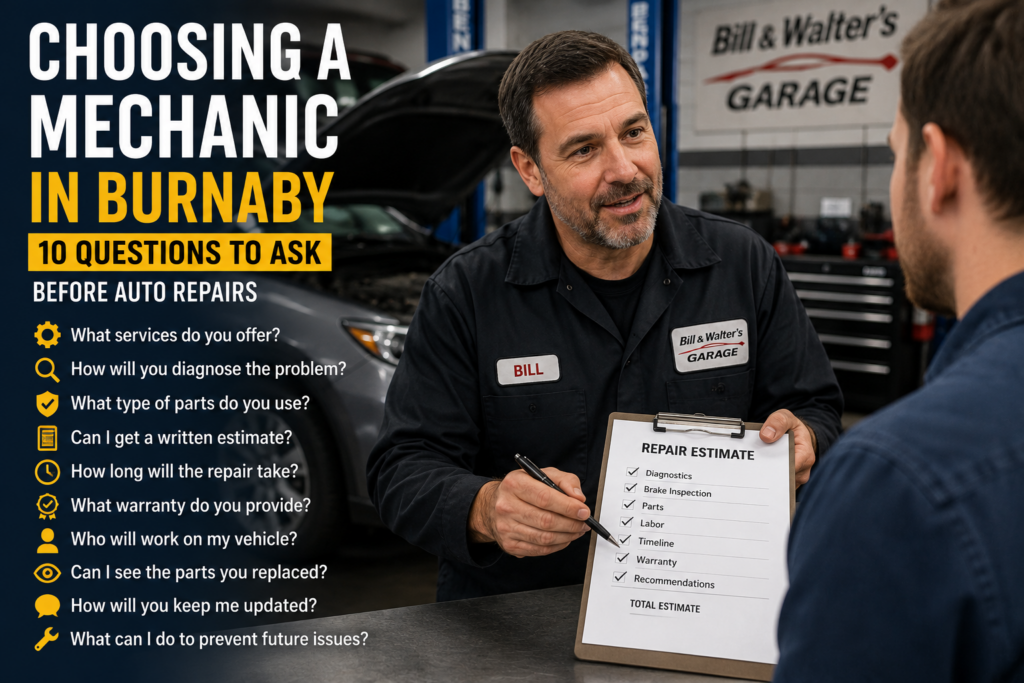 Choosing a mechanic in Burnaby and ten questions to ask before authorizing auto repairs